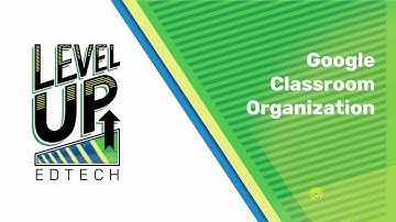 Google Classroom Organization