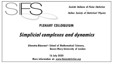 Simplicial complexes and dynamics - G. Bianconi - SIFS Colloquium