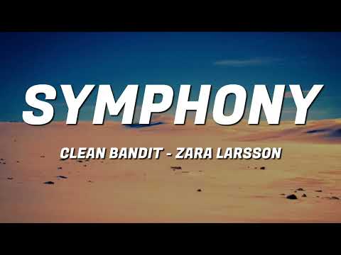 Clean Bandit - Symphony (Lyrics) feat. Zara Larsson