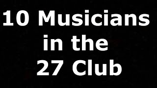10 Musicians in the 27 Club - A Compilation 
