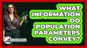 What Information Do Population Parameters Convey?