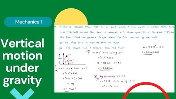 Verticale beweging onder invloed van zwaartekracht (Edexcel IAL M1 2.6)