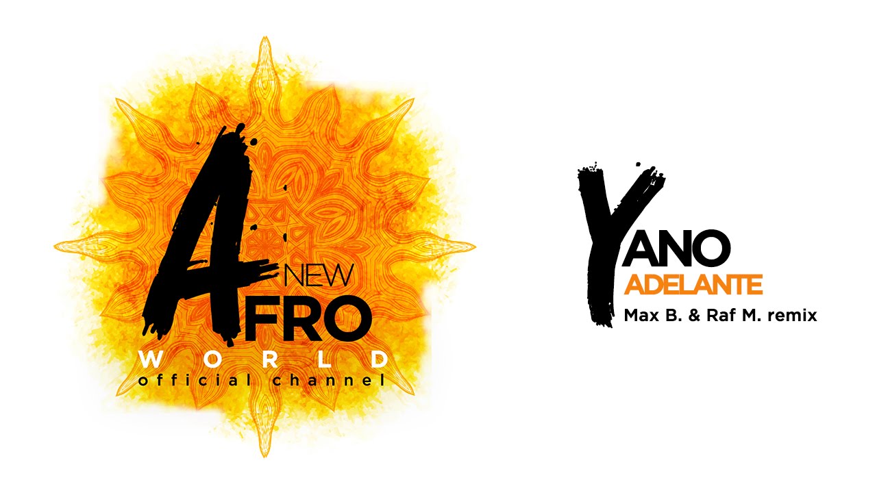 Yano - Adelante (Max B. & Raf M. Remix)