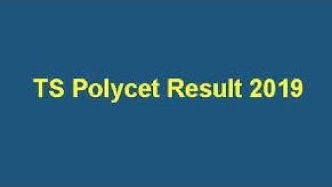 TS POLYCET RESULT 2019 DELAYED