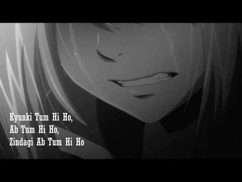 ✩Nightcore - Tum Hi Ho「AMV」-  (Lyric Version)