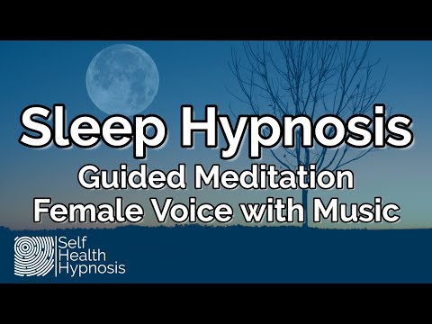 Hypnosis for Sleep (Female Voice) Guided Meditation for Deep Sleep with Music | Self Health Hypnosis