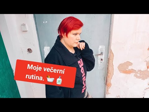 Moje večerní rutina.