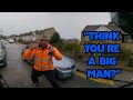 &quot;Think You&#39;re A Big Man?&quot; UK Bikers vs Crazy, Angry People and Bad Drivers #155