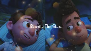 Rewrite The Stars  (Luca x Alberto)