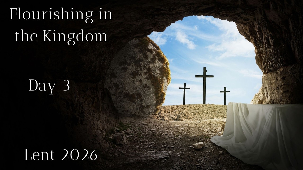 Day 3 - Flourishing In The Kingdom