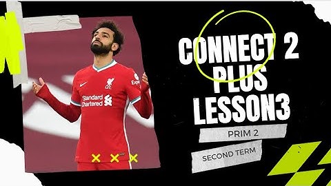 2022 كونكت بلس تانيه ابتدائي ترم تاني Connect Plus 〡 unit 7 lesson 3 mdfglhqa3