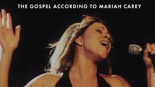 The Gospel According to Mariah Carey || How Gospel and Spirituality Influenced a Pop Icon
