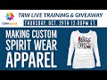 TRW Live Training & Giveaway! Custom Spirit Wear Apparel