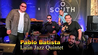 Pablo Batista - Latin Jazz Quintet - South Jazz Club Philadelphia 2021
