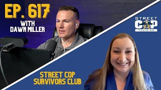 Episode 617: Stories From the Street Cop Survivors Club