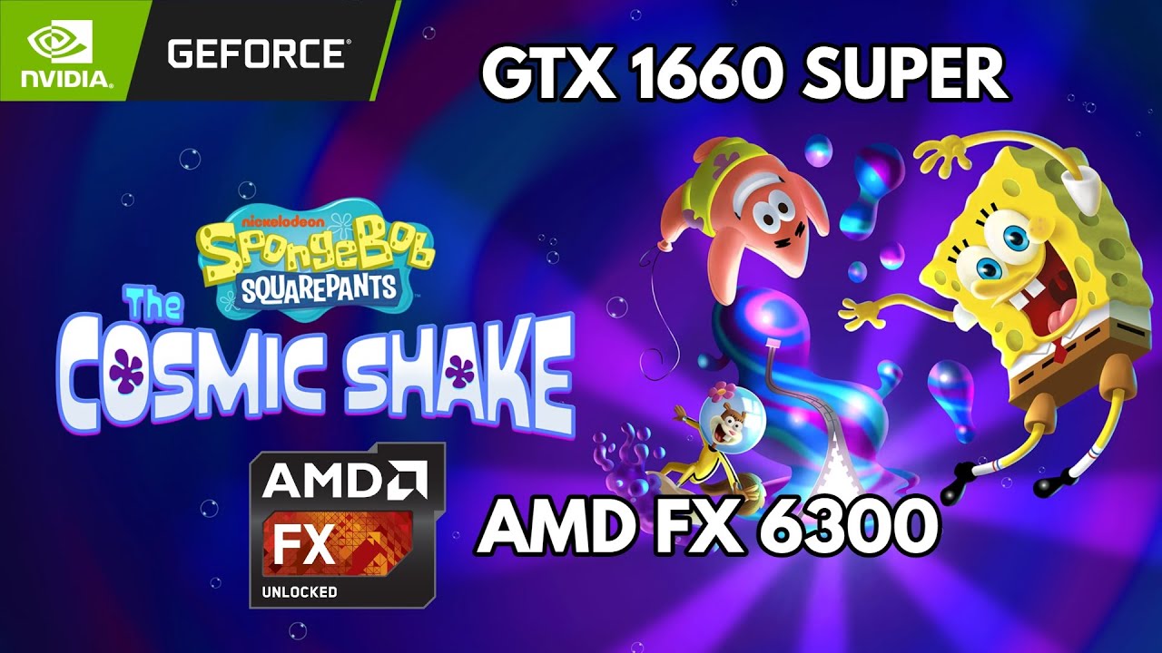 SpongeBob SquarePants The Cosmic Shake Amd FX 6300 + GTX 1660 Super