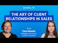 E06 The Art of Client Relationships in Sales | With Tara Mowat and Justine Tindall