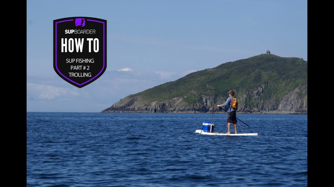 Stand Up Paddleboard Fishing 2 Trolling / How to Video YouTube