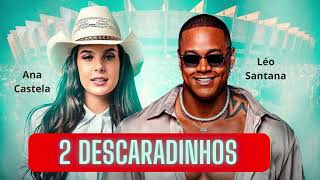 Dois Discaradin Treta o Dia todo Mas a Noite Vem Ni Mim - 2 Descaradinhos- Léo Santana & Ana Castela