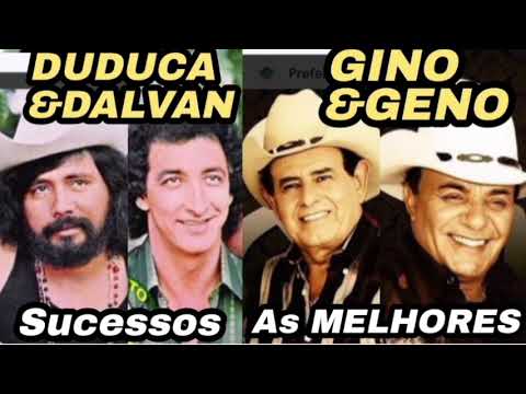 GINO E GENO, DUDUCA E DALVAN SUCESSOS SERTANEJO APENAS SUCESSOS
