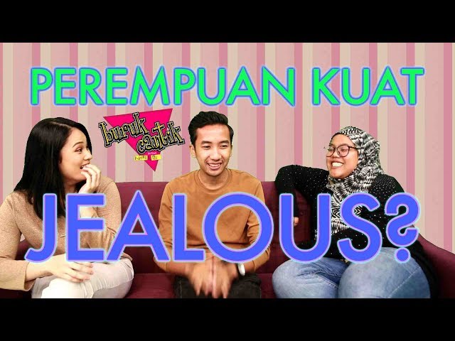 PEREMPUAN KUAT JEALOUS? - Buruk/Cantik w/ Farhan Sterk class=