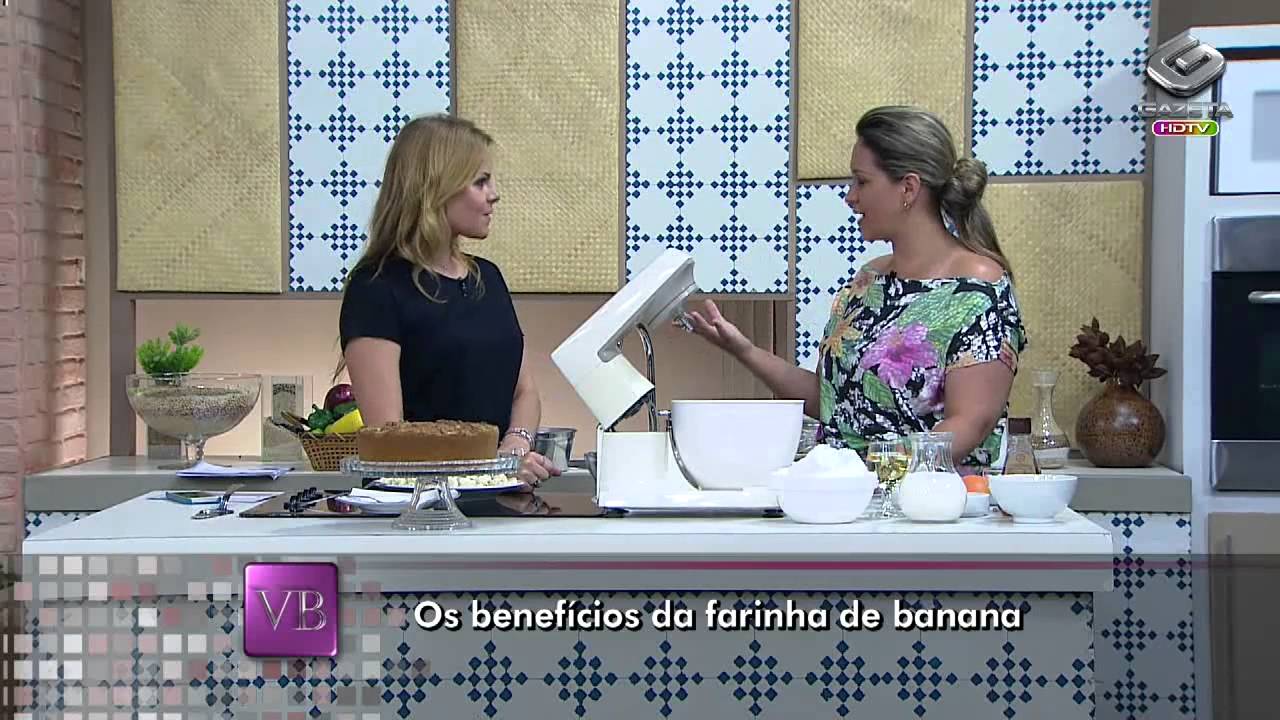 Você Bonita - Os benefícios da farinha de banana (03/12/13)