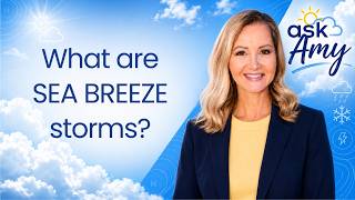 What are SEA BREEZE storms