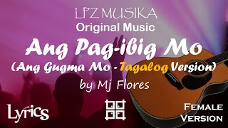 Video thumbnail of "Ang Pag-Ibig Mo by Mj Flores with Lyrics, Guitar Chords (Key of D), and Original Music | LPZ Musika"