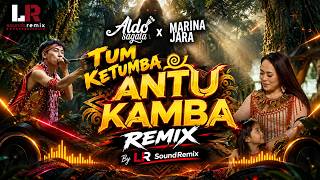 Download lagu Aldo Sagala x Marina Jara - Tum Ketumba Antu Kamba (LR SoundRemix) 🔥