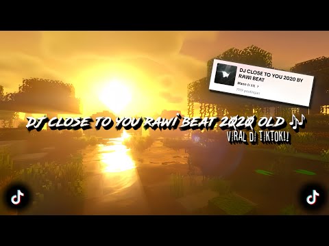 DJ Close To You - Rawi Beat Funky Night | Remix Full Bass 2020