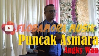 Download Lagu Angky Wau COVER - Puncak Asmara - Utha Likumahuwa - Live Concert - HQ Audio - Ende FLores NTT MP3