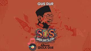 Gus Dur   Album Idola Gue   Sds Swara Dari Selatan