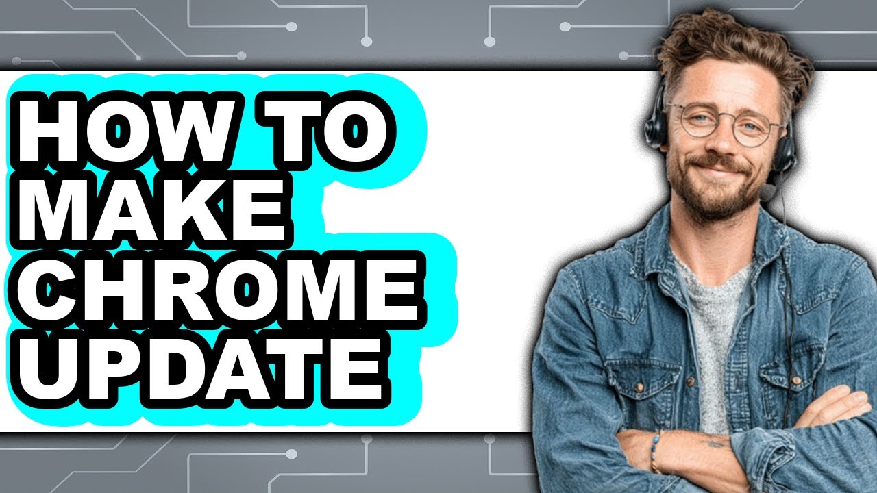 How to Make Chrome Update (full Guide)