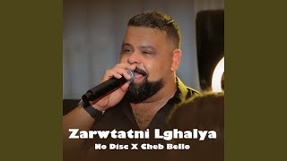 Zarwtatni Lghalya (feat. Cheb Bello)
