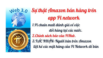 Sự thật Amazon bán hàng trên app Pi network.