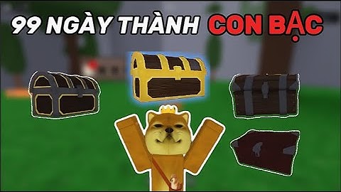 99 NGÀY TRỞ THÀNH CON BẠC | 99 NIGHTS IN THE FOREST