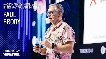 Paul Brody - On-Chain Privacy Is Here - TOKEN2049 Singapore 2025