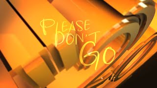 2022: Please Dont Go [10 Year Anniversary]