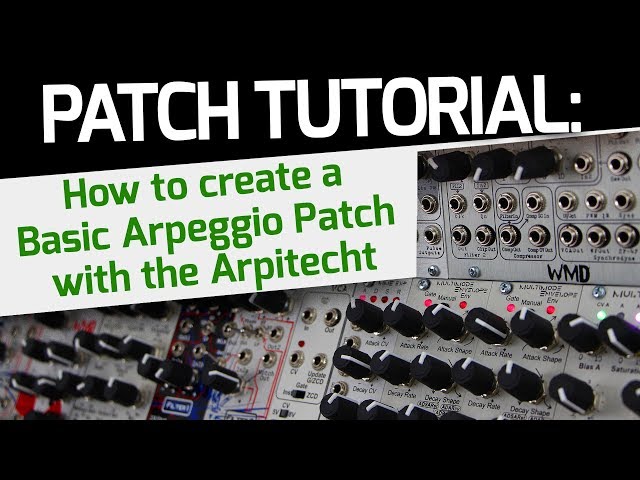 WMD Arpitecht - How to create a basic arpeggio patch - YouTube