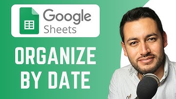 How To Organize by Date in Google Sheets | Sort by Date | Google Sheets Tutorial