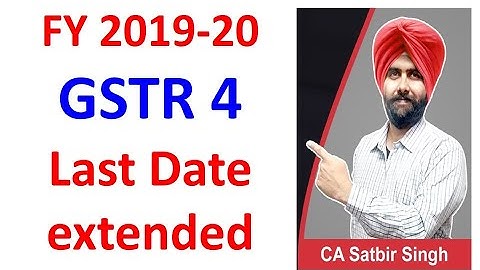 GSTR 4 Date Extended FY 2019-20 I Notification Issued I Composition TaxPayers I CA Satbir Singh