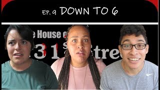 HOUSE ON 31ST STREET EP. 9 DOWN TO 6