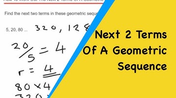 How To Get The Next Two Terms In A Geometric Number Sequence?