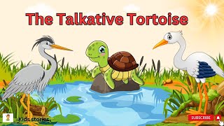 The Talkative Tortoise| English moral Stories for kid| Short Stories for Kid