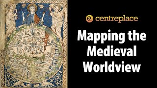 Mapping the Medieval Worldview