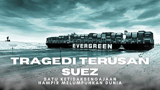 Ketika Satu Kapal Yang Hampir Membuat Ekonomi Dunia Hancur Tragedi Terusan Suez