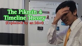 The Pikmin 4 Timeline Theory (Explained by an Idiot)