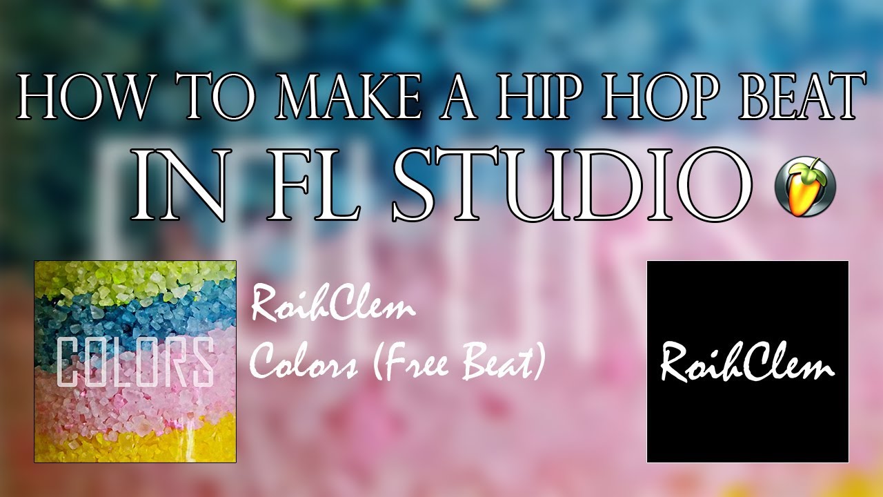 HOW TO MAKE a Hip Hop Beat in FL Studio (FREE DOWNLOAD) - YouTube