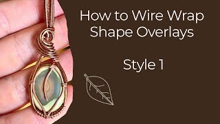 Wire Wrap Shape Overlay Series: Part 1