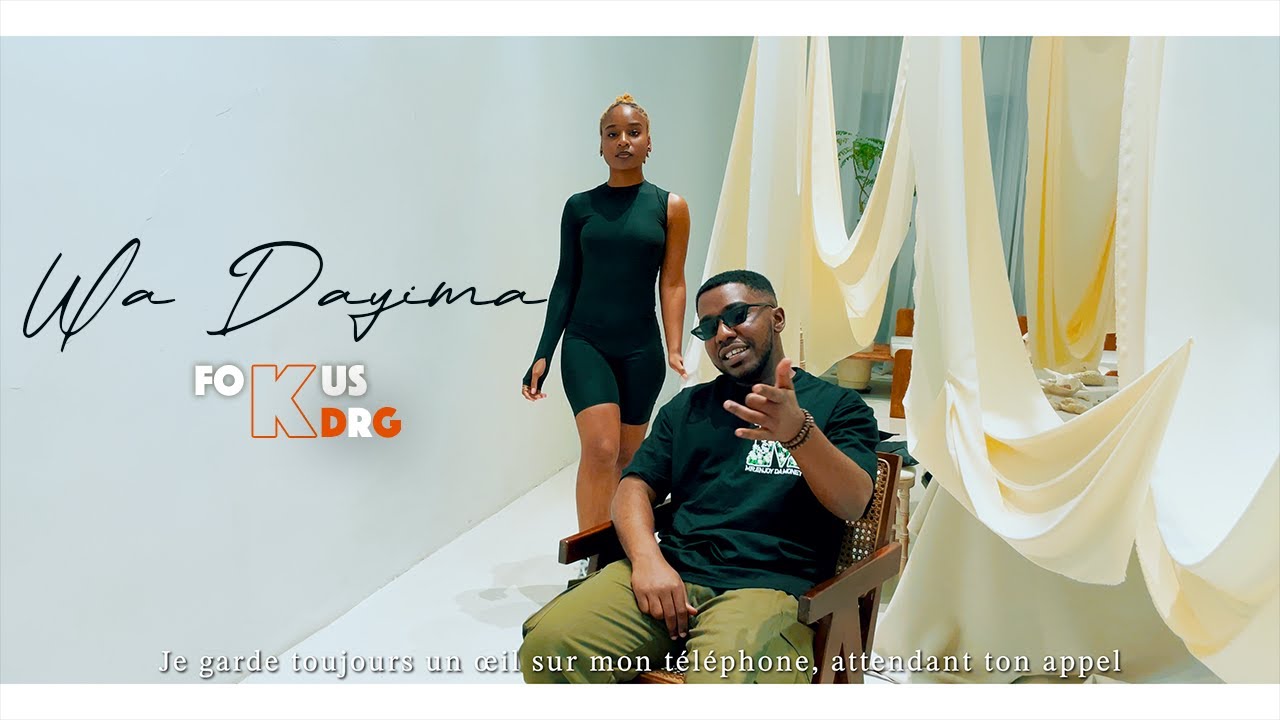 FOKUS  KDRG   Wa Dayima Clip Officiel